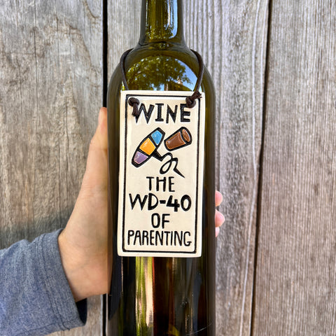 Spooner Creek Wine Tag - WD-40 of Parenting