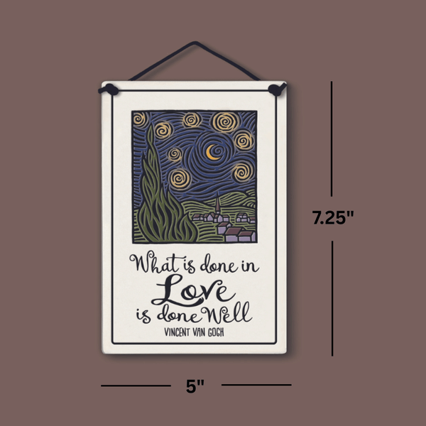 Spooner Creek large rectangle ceramic tile wall hanging with quote “What’s done in love is done well – Vincent Van Gogh,” starry night inspired artwork, black border, with dimensions shown 5 x 7.25 inches.
