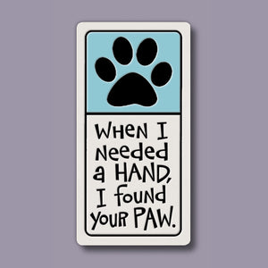 Spooner Creek Magnet - Found Your Paw