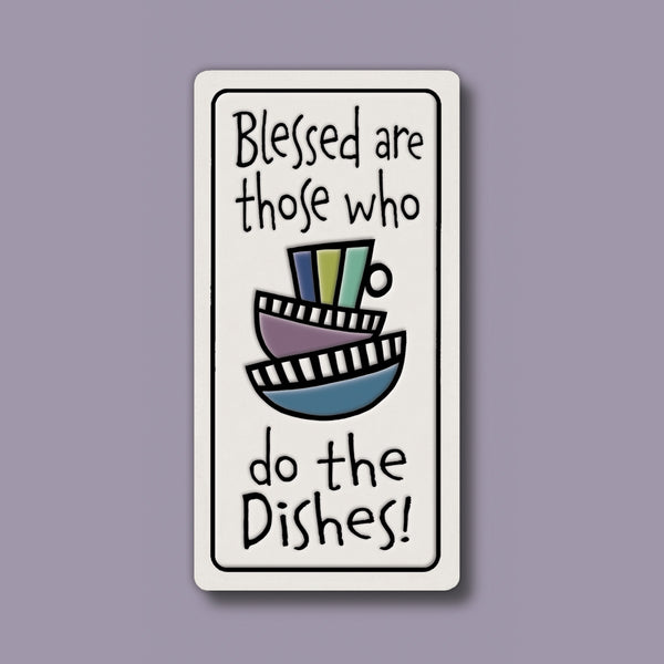 Funny kitchen quote ceramic magnet reading “Blessed are those who do the dishes,” handmade Spooner Creek magnet made in the USA