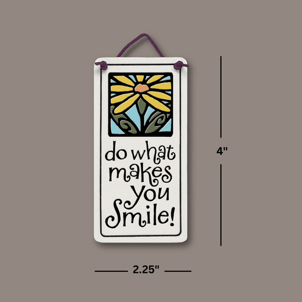Dimensions of Spooner Creek Do What Makes You Smile mini charmer ceramic tile showing 4 inch height and 2.25 inch width with hanging cord and sunflower design