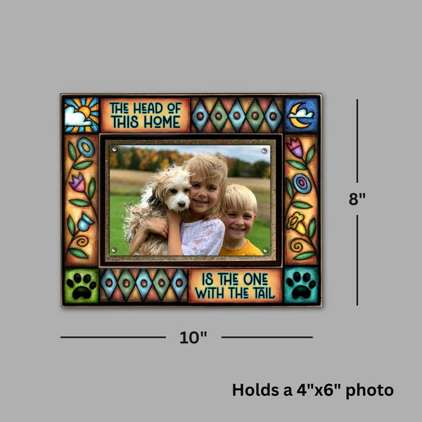 Dog picture frame showing 8x10 frame size with 4x6 photo opening and quote The head of this home is the one with the tail.