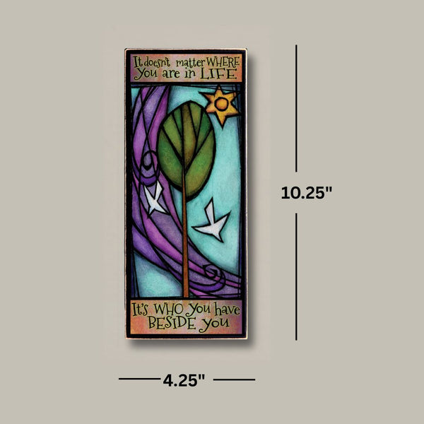 It doesn't matter where you are wood quote plaque dimensions showing 4.25 x 10.25 inch tall rectangular wood art by Michael Macone handmade in Wisconsin