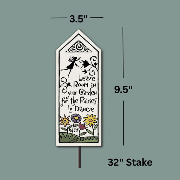Leave Room in Your Garden for the Fairies to Dance ceramic garden stake sign dimensions showing 3.75 x 9.5 tile with 32 inch metal stake