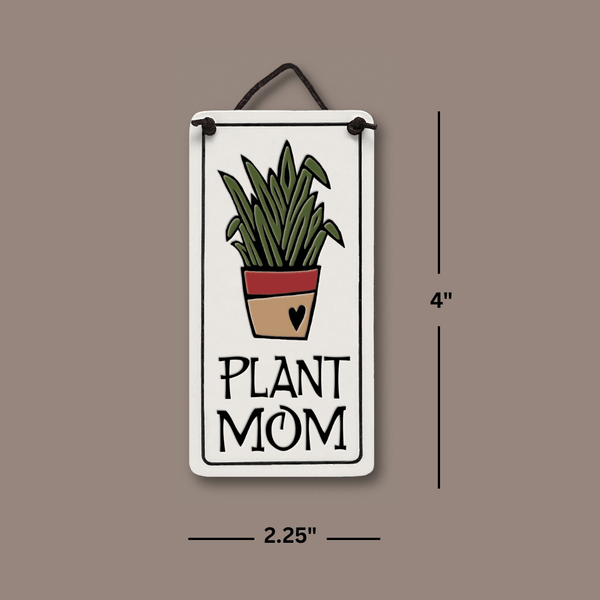 Dimensions of Spooner Creek Plant Mom mini charmer ceramic tile showing 4 inch height and 2.25 inch width with hanging cord