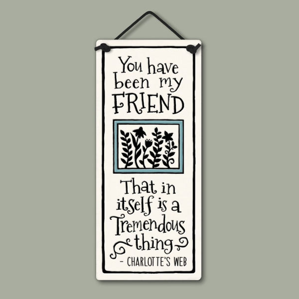 Handmade Spooner Creek ceramic plaque with Charlotte’s Web friendship quote and floral illustration, small tall wall hanging measuring 2.75 by 6.75 inches