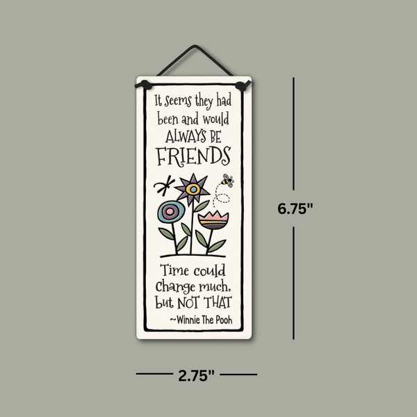 Spooner Creek small tall ceramic plaque with friendship quote showing dimensions of 2.75 inches wide by 6.75 inches tall