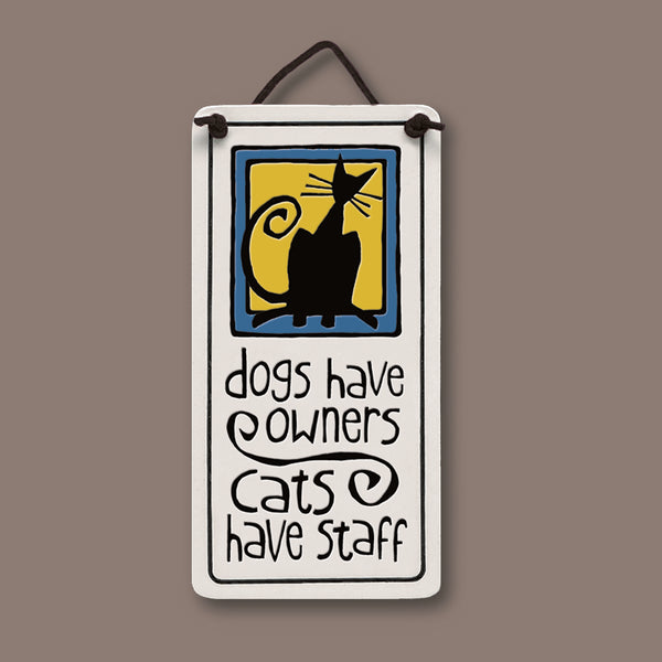 Spooner Creek Mini Charmer ceramic tile with quote “Dogs have owners, cats have staff,” featuring a whimsical black cat design, handmade in Wisconsin