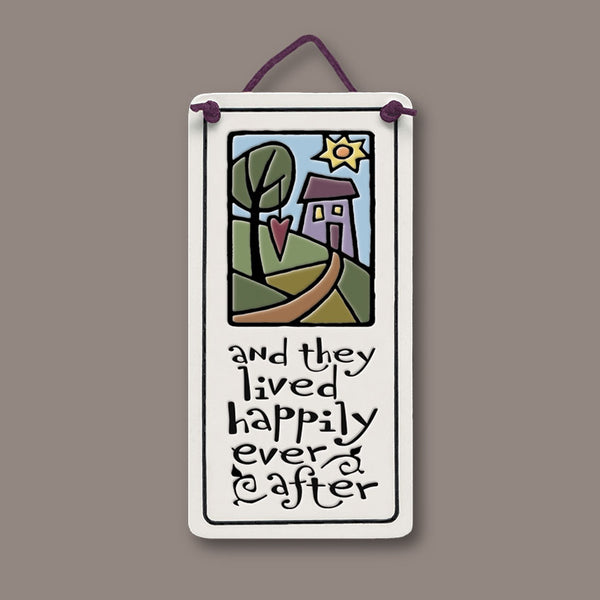Spooner Creek Mini Charmer ceramic tile with the quote And they lived happily ever after, a handmade wedding and anniversary gift crafted in Shell Lake, Wisconsin