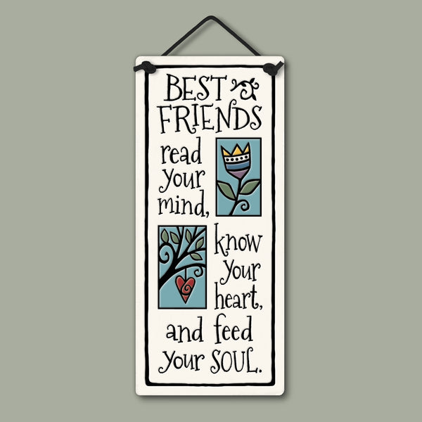 Spooner Creek small tall ceramic plaque with quote “Best friends read your mind, know your heart, and feed your soul,” handmade in Wisconsin