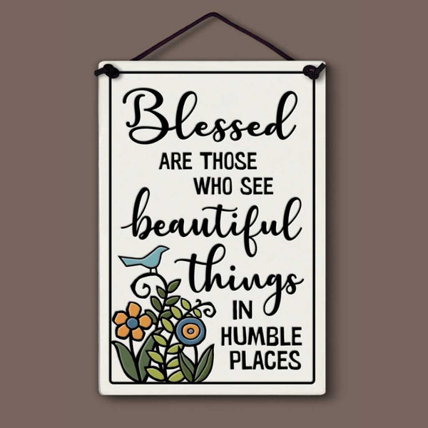 Spooner Creek large rectangle ceramic tile wall hanging with quote “Blessed are those who see beautiful things in humble places,” black script typography, blue bird and floral artwork, 5 x 7.25 decor sign.