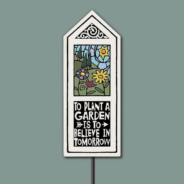 To Plant a Garden Is to Believe in Tomorrow quote ceramic garden stake sign with colorful flowers and landscape artwork decorative garden decor