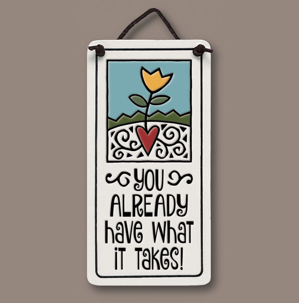 Inspirational Spooner Creek Mini Charmer ceramic tile with quote “You already have what it takes,” motivational handmade hanging wall decor made in the USA