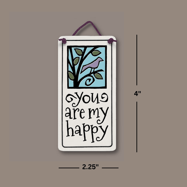 Dimensions of Spooner Creek You Are My Happy mini charmer ceramic tile showing 4 inch height and 2.25 inch width with hand-glazed bird design and hanging cord