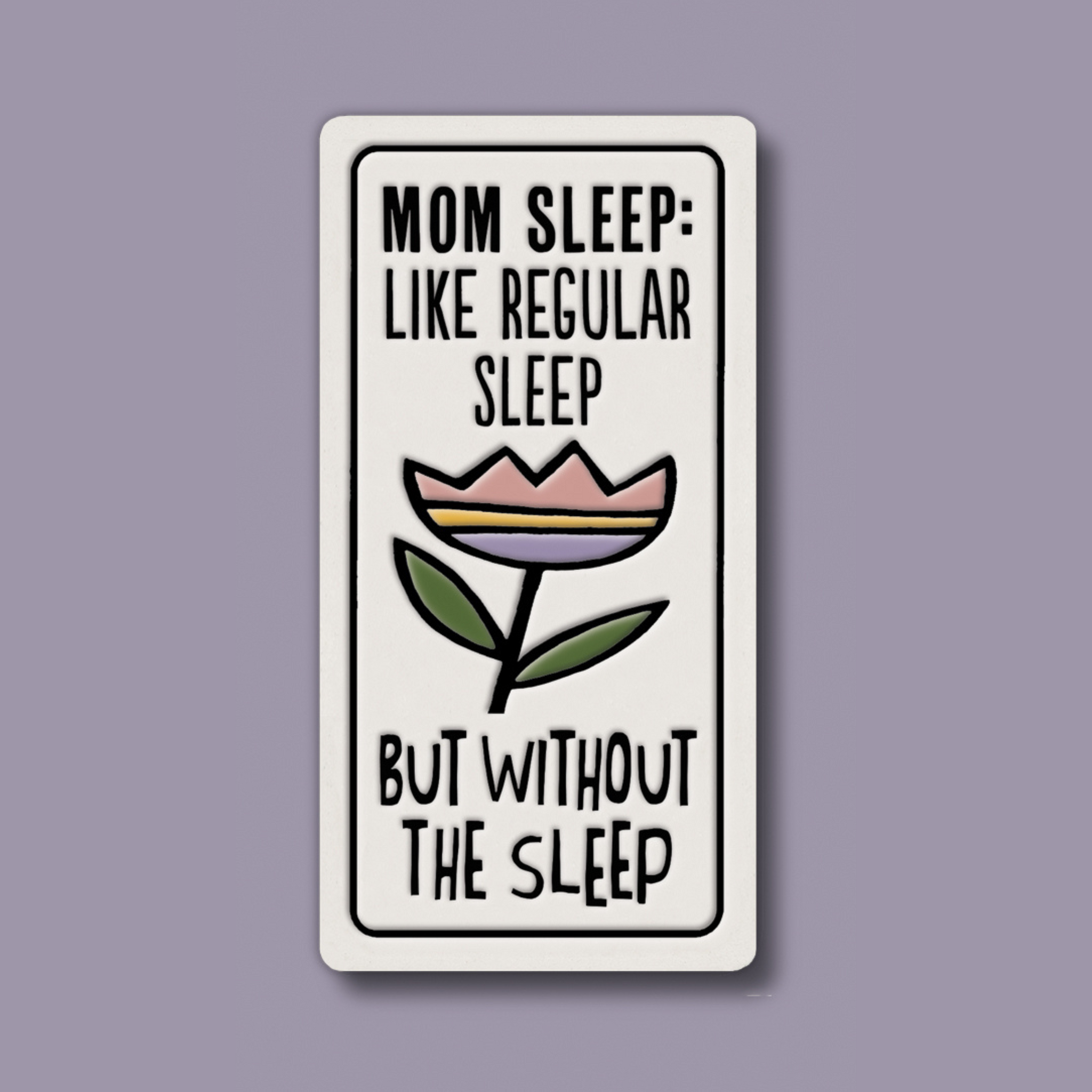 Spooner Creek Magnet - Mom Sleep