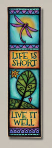 Michael Macone Printed Art - Life is Short