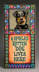Spoiled Rotten Dog Frame - Discontinued
