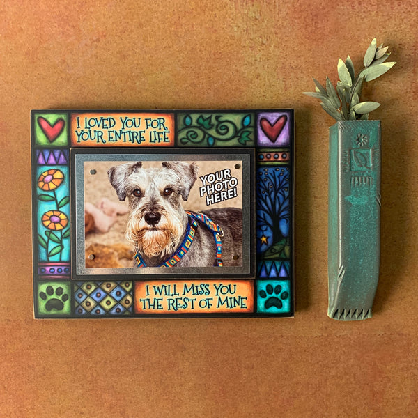 Pet memorial picture frame wall display featuring quote I loved you for your entire life I will miss you the rest of mine.